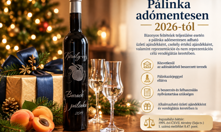 Pálinka adómentes céges ajándékozása 2026-ban